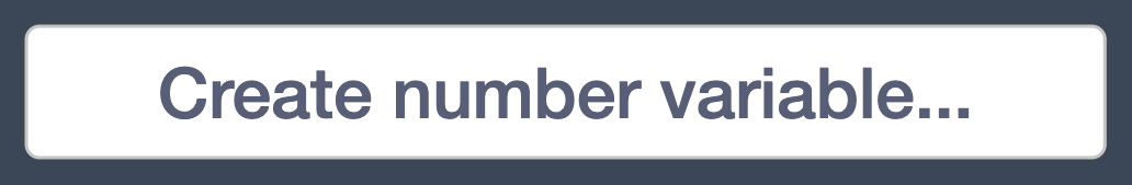 The Create number variable button.