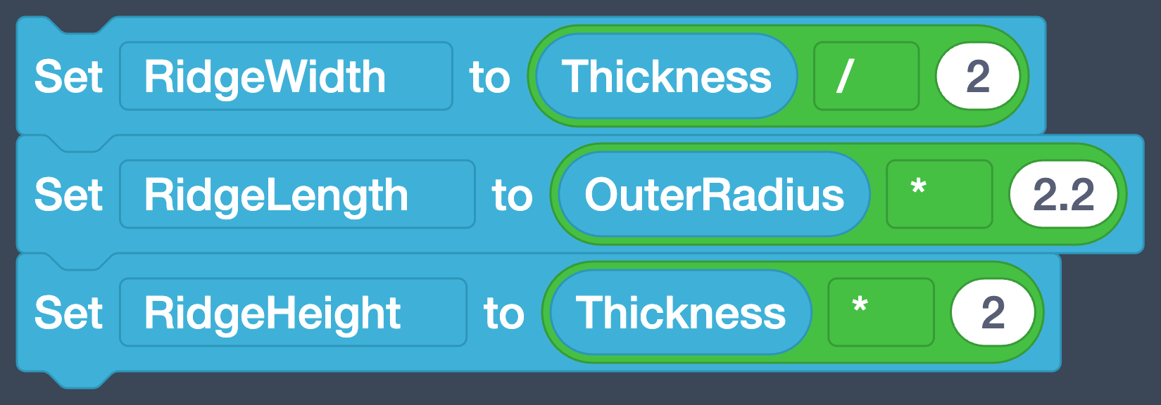 Three Set blocks: RidgeWidth to Thickness / 2, RidgeLength to OuterRadius * 2.2, RidgeHeight to Thickness * 2.