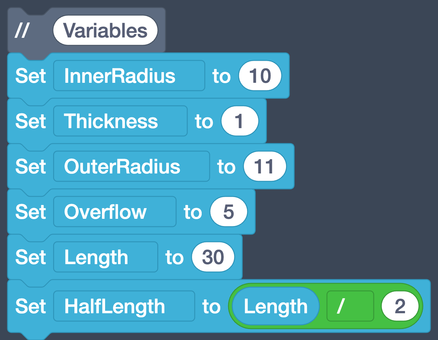 The Variables section, now ending with Set Length to 30 and Set HalfLength to Length / 2.