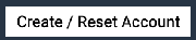 The Create / Reset Account button.